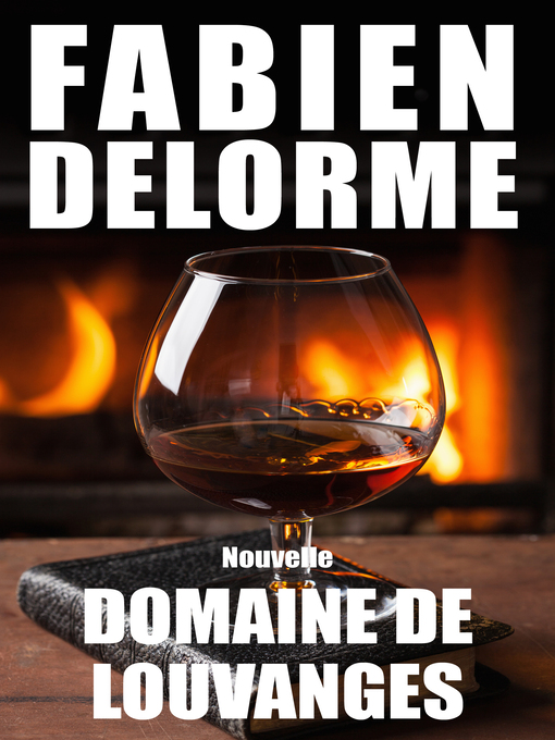 Title details for Domaine de Louvanges by Fabien Delorme - Wait list